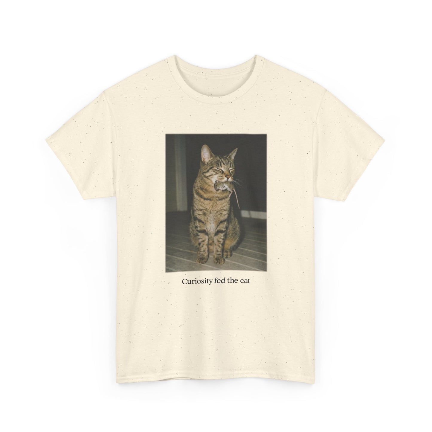 Curiosity Fed The Cat Unisex Tee