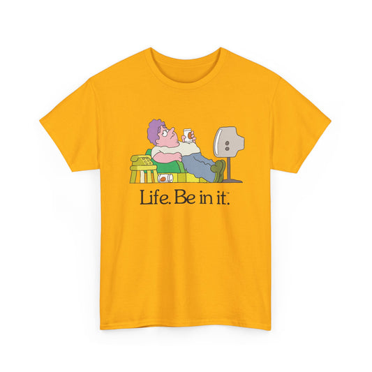 Life Be In It - Norm Unisex Tee