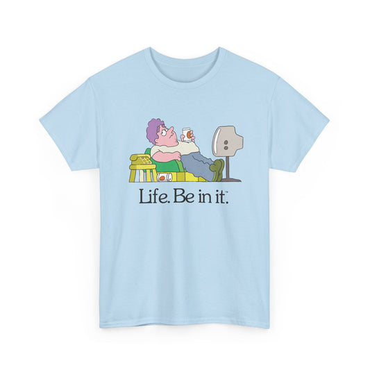 Life Be In It - Norm Unisex Tee