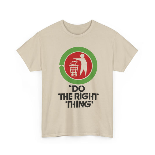Do The Right Thing Unisex Tee