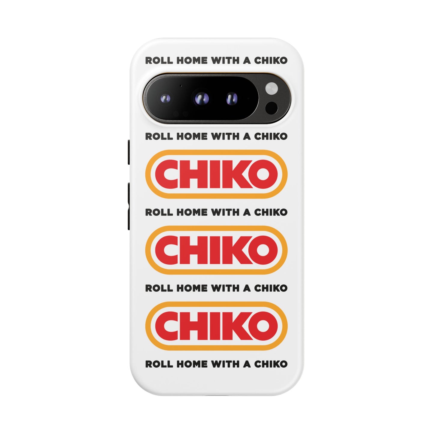 Phone Case - ROLL HOME WITH A CHIKO Tough Protective Case