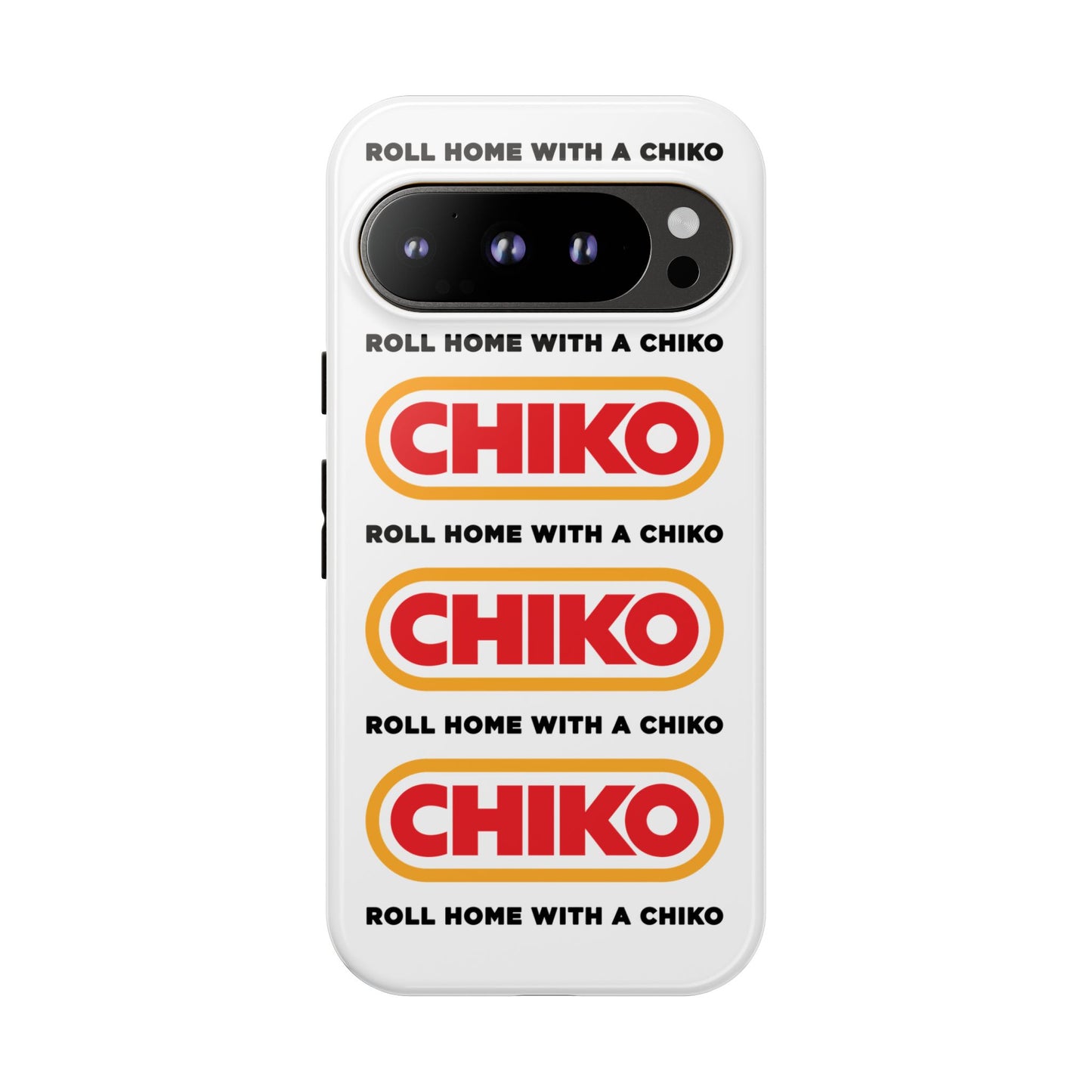 Phone Case - ROLL HOME WITH A CHIKO Tough Protective Case