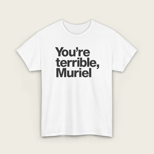 Terrible Muriel Unisex Tee