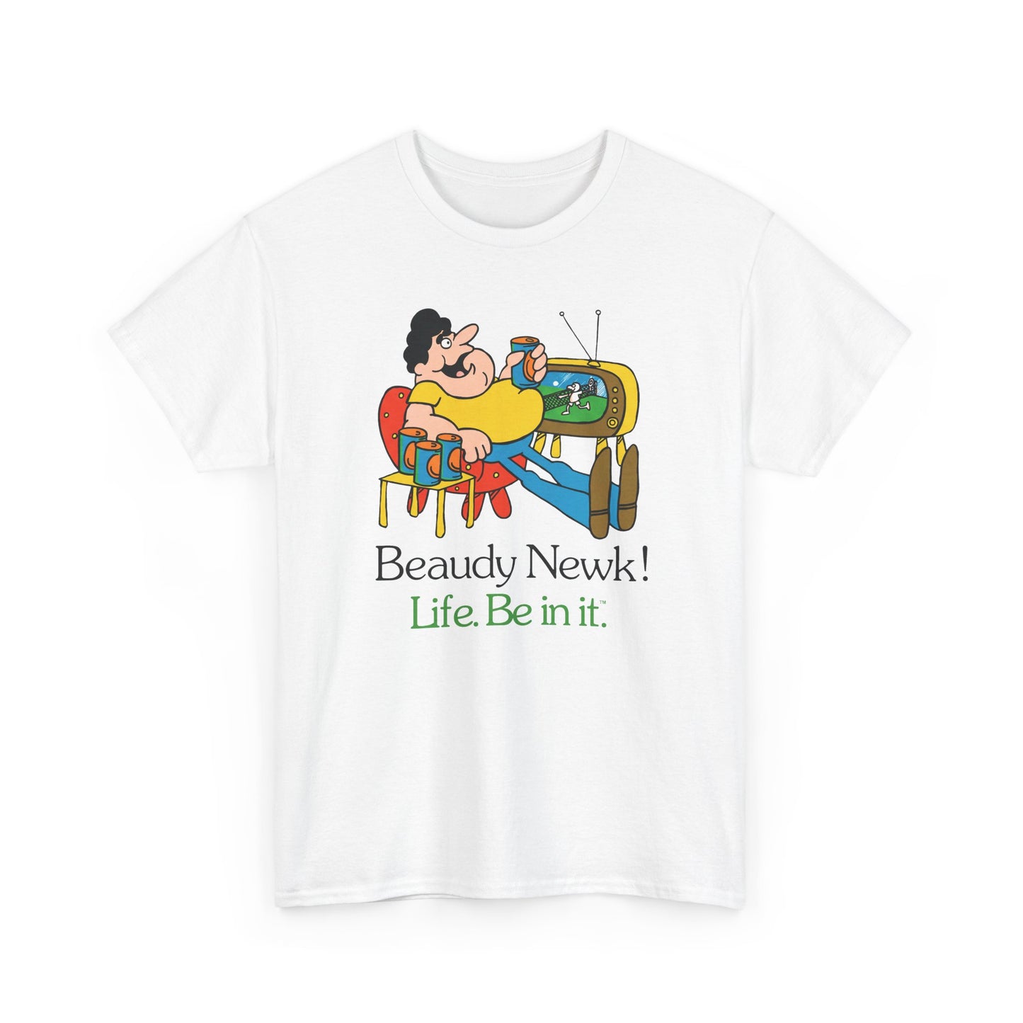Life Be In It - Beaudy Newk Unisex Tee
