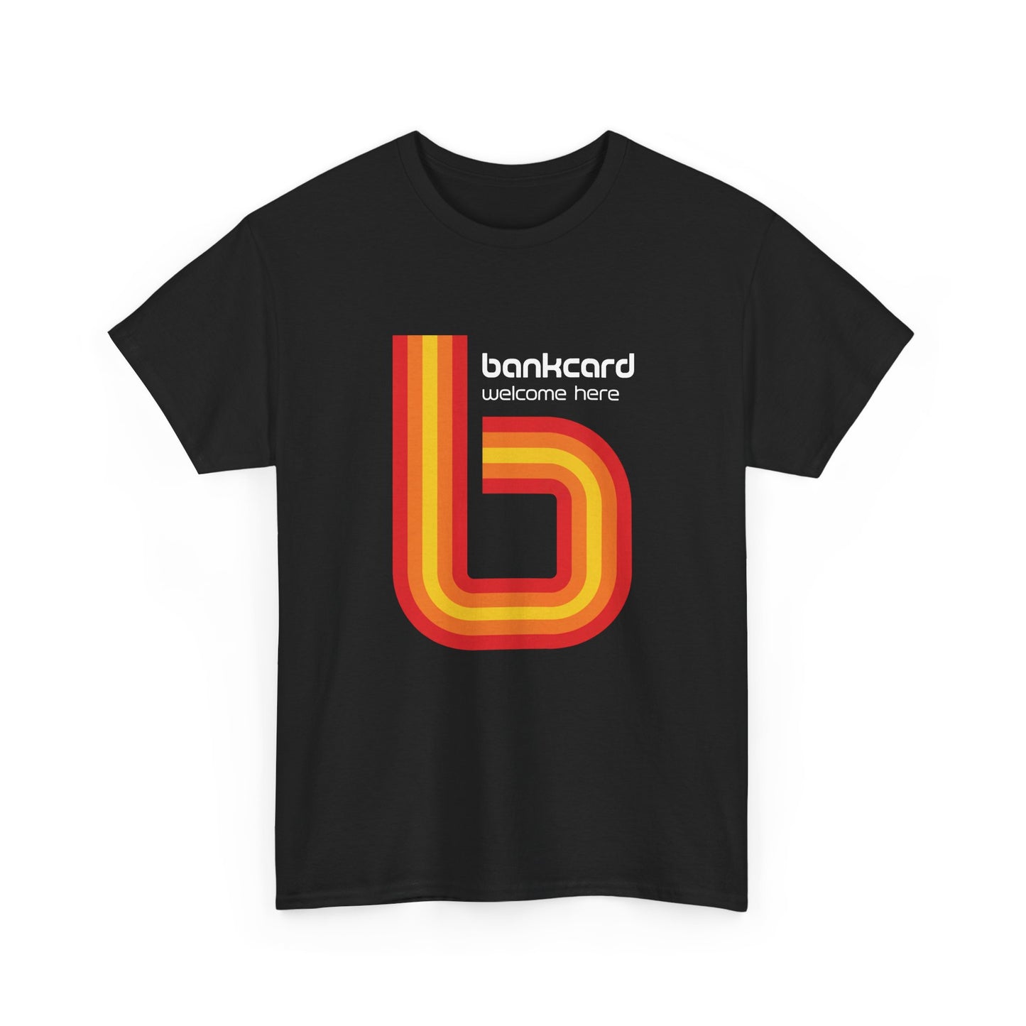 Bankcard Welcome Here Unisex Tee