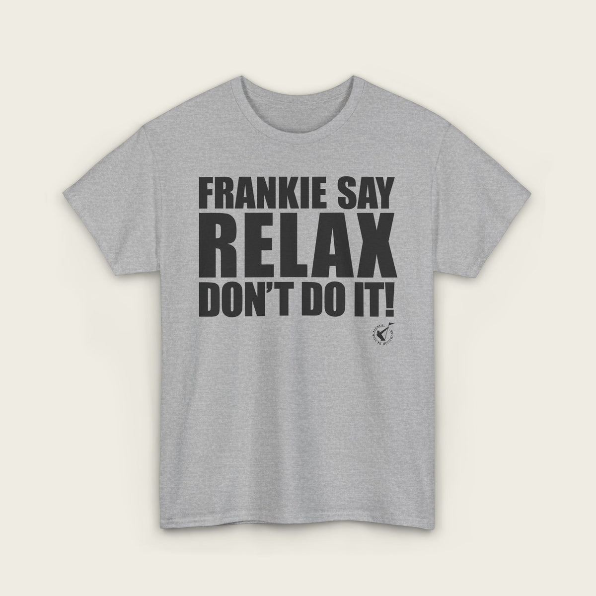 FRANKIE SAY RELAX Unisex Tee