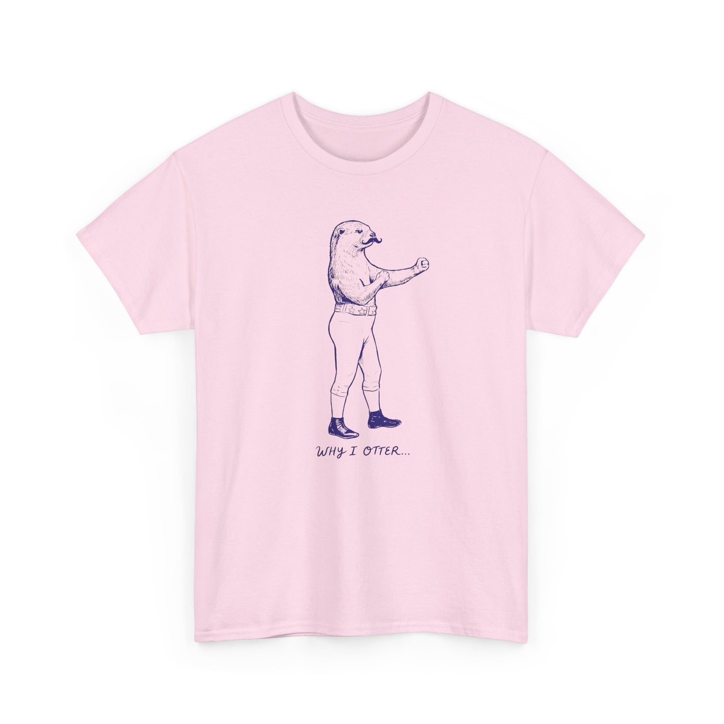 Why I Otter Unisex Tee