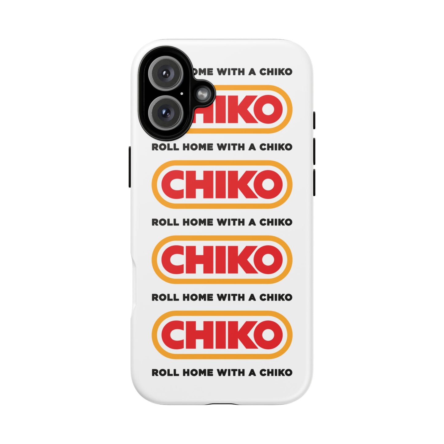 Phone Case - ROLL HOME WITH A CHIKO Tough Protective Case