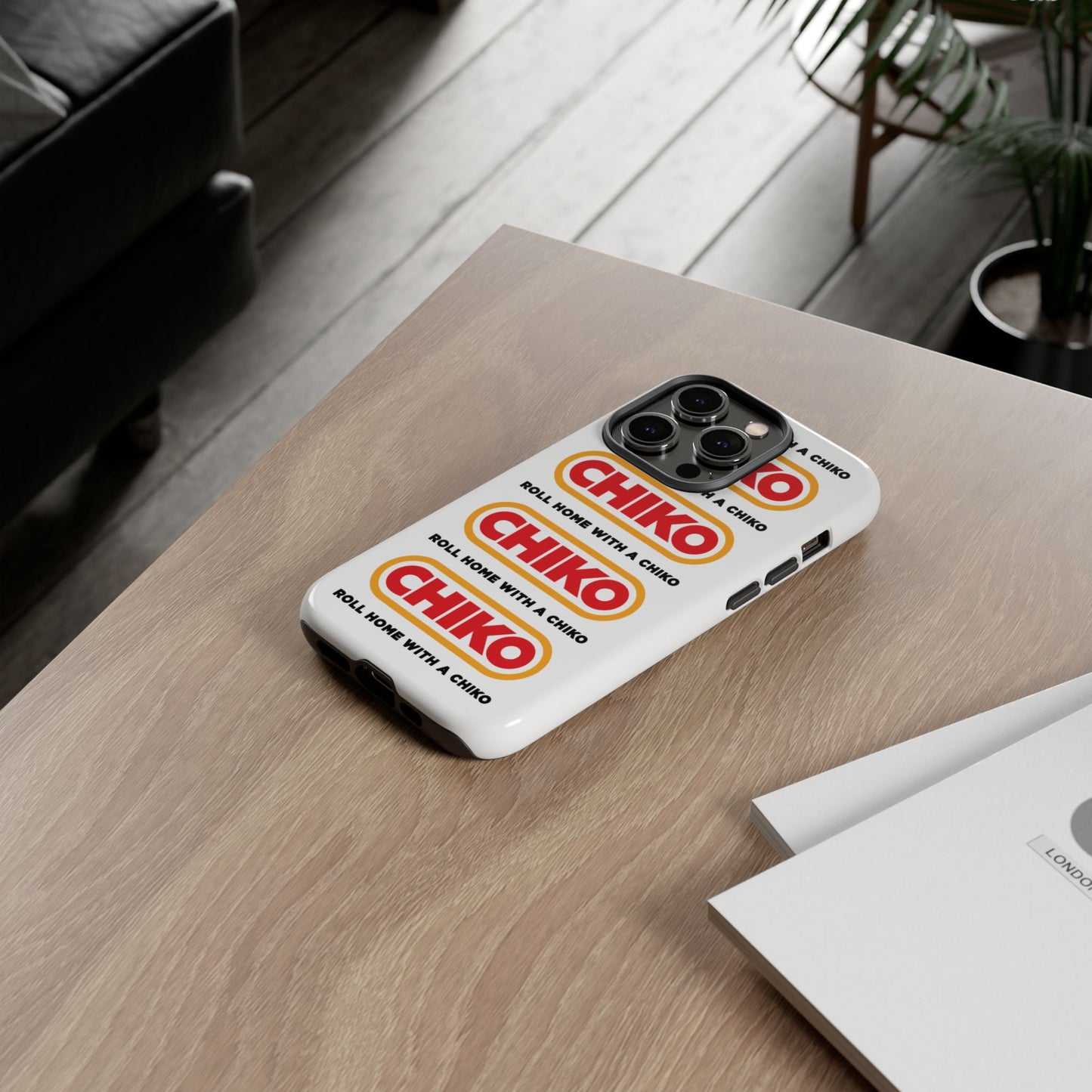 Phone Case - ROLL HOME WITH A CHIKO Tough Protective Case