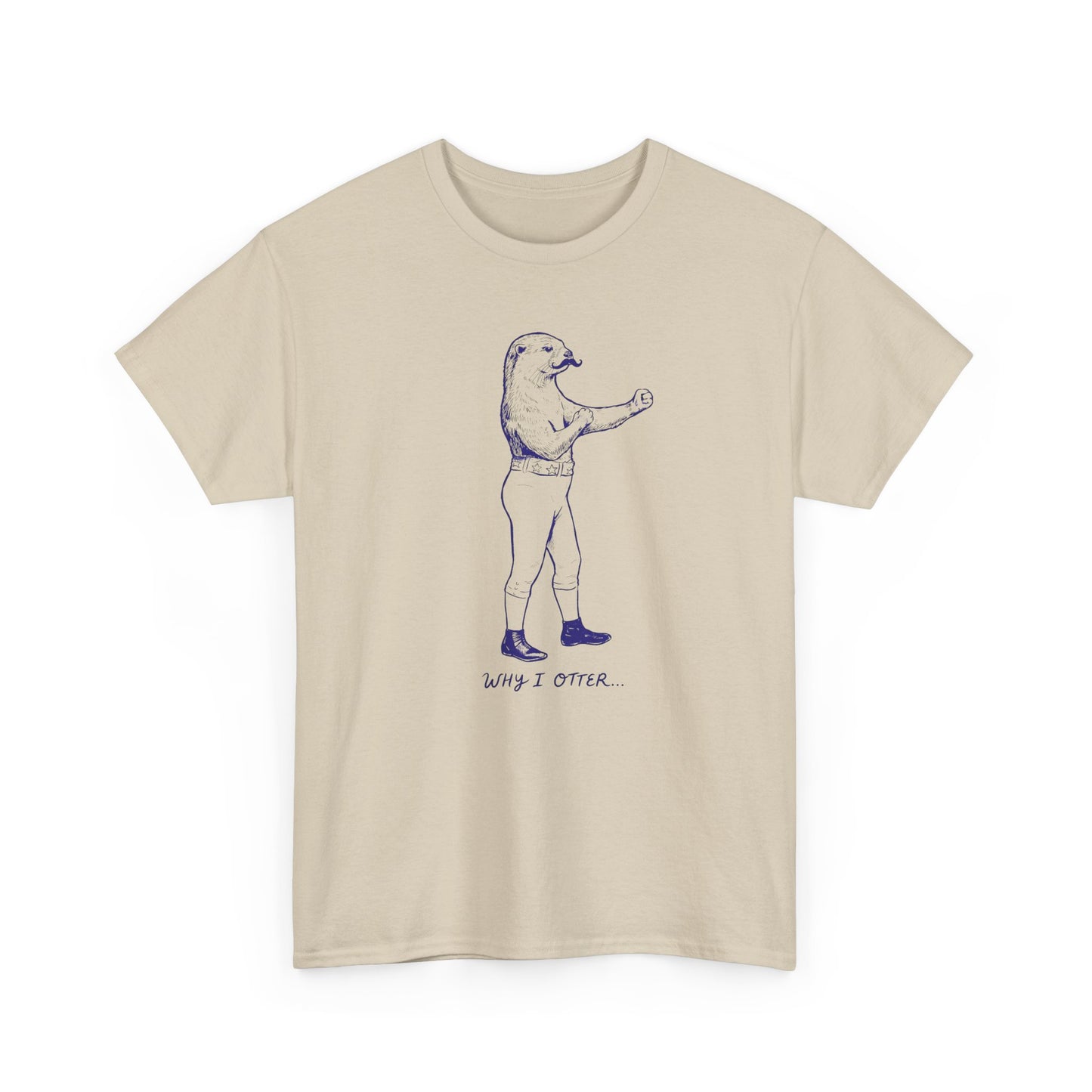 Why I Otter Unisex Tee