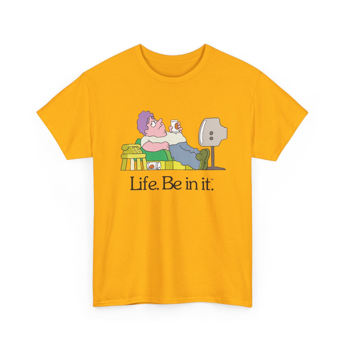 Life Be In It - Norm Unisex Tee