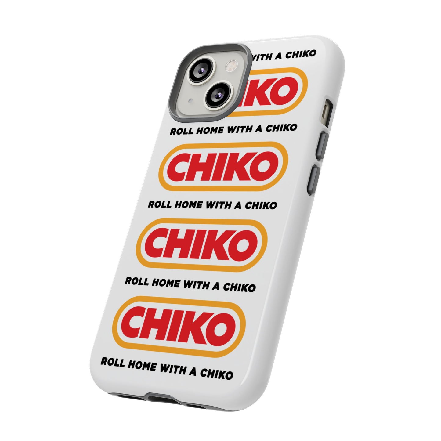 Phone Case - ROLL HOME WITH A CHIKO Tough Protective Case