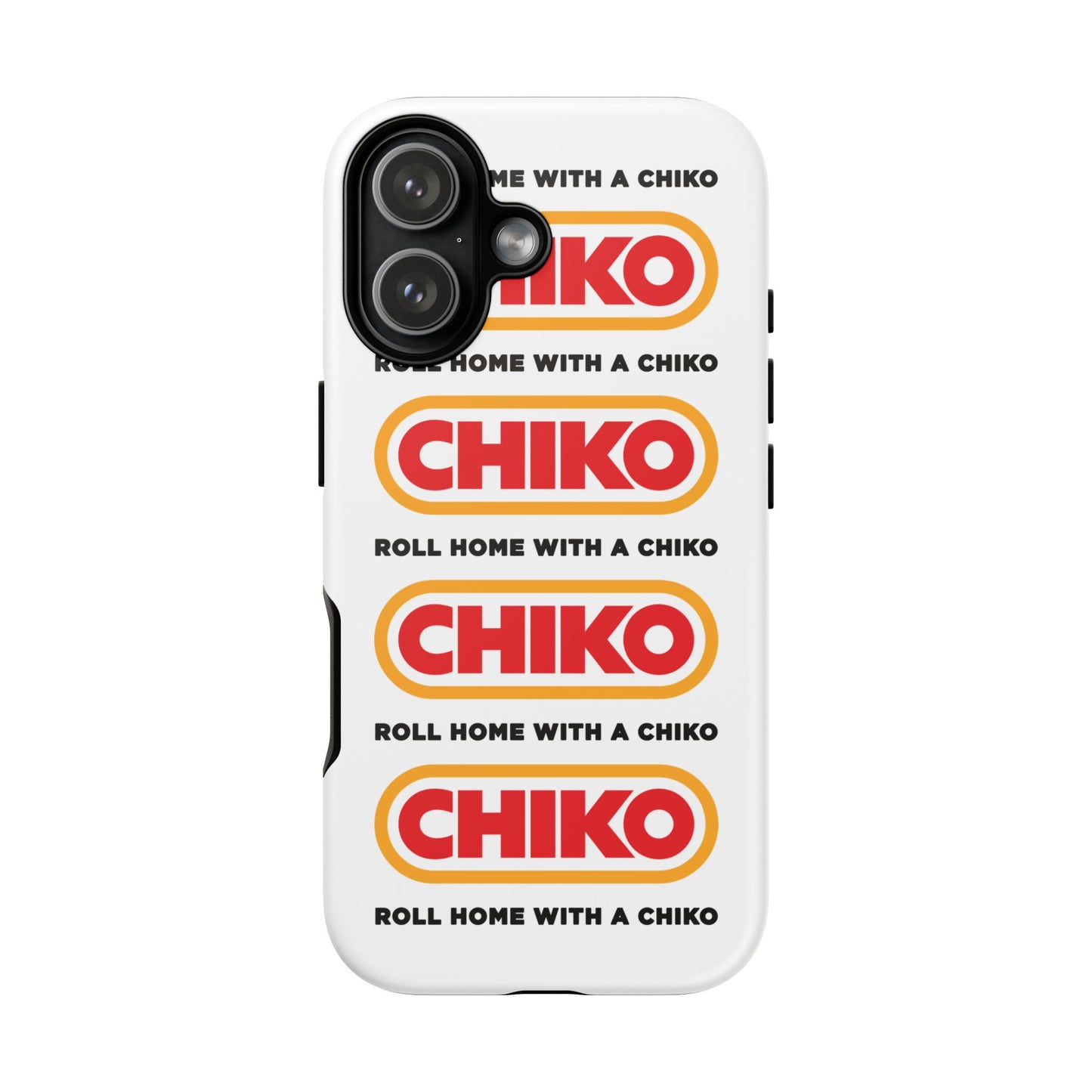 Phone Case - ROLL HOME WITH A CHIKO Tough Protective Case