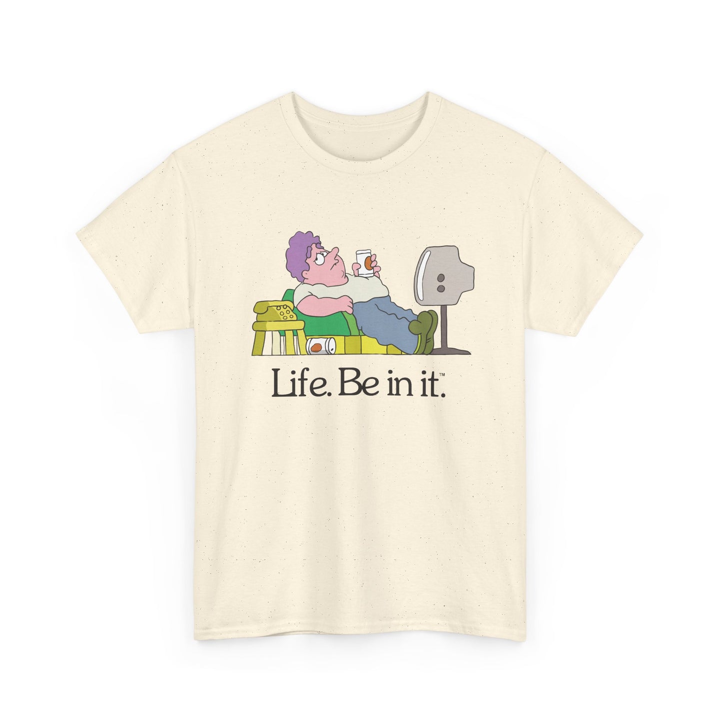 Life Be In It - Norm Unisex Tee