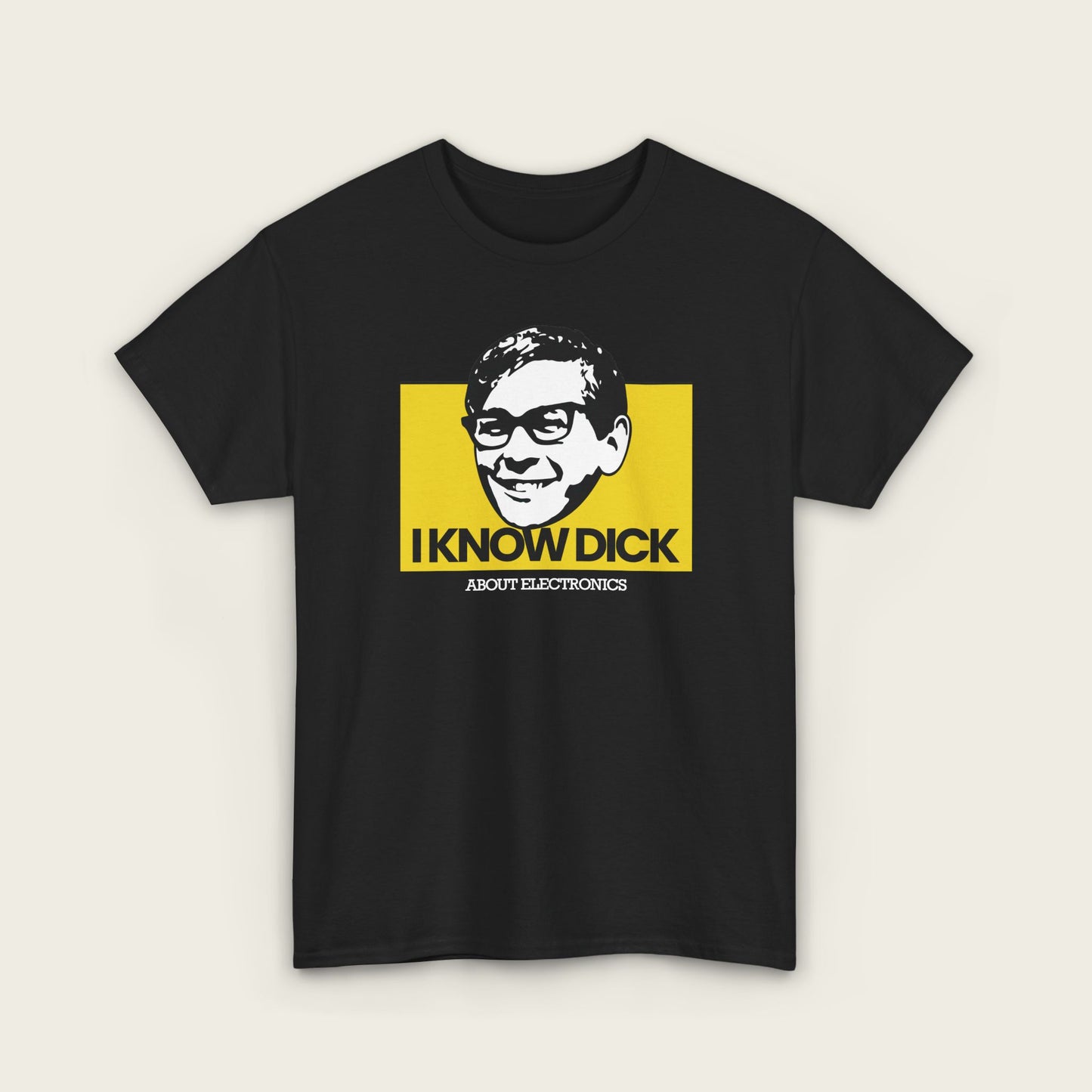 I Know Dick About Electronics Unisex Tee