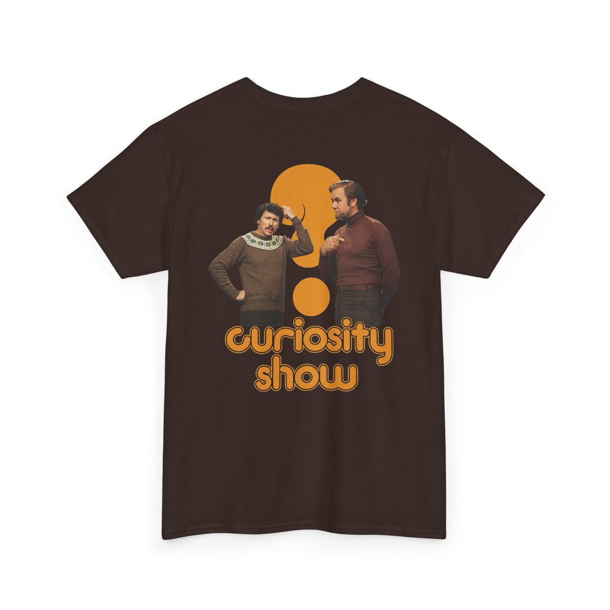 Curiosity Show BACKPRINT Unisex Tee