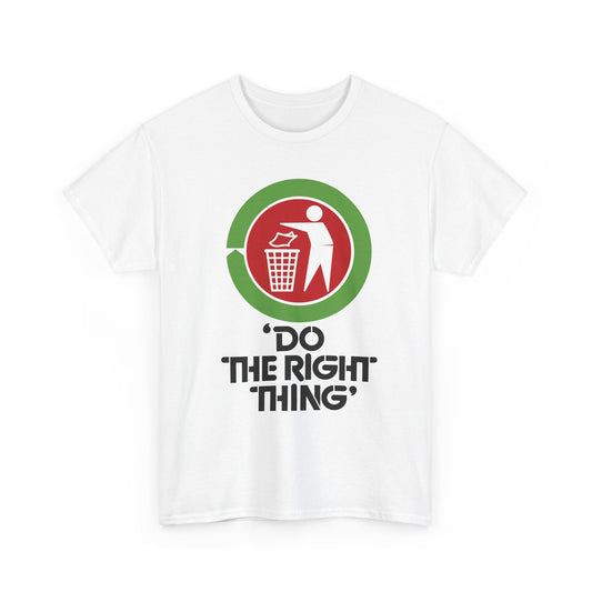Do The Right Thing Unisex Tee