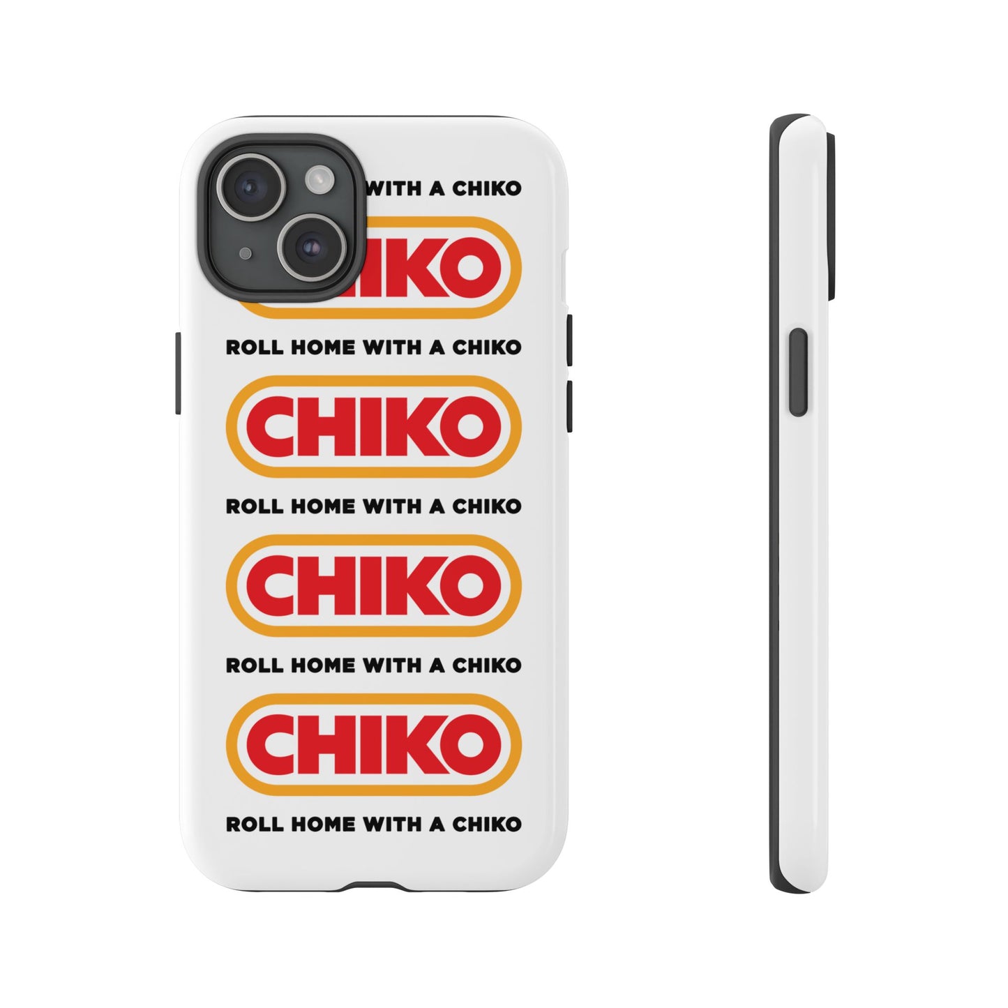 Phone Case - ROLL HOME WITH A CHIKO Tough Protective Case
