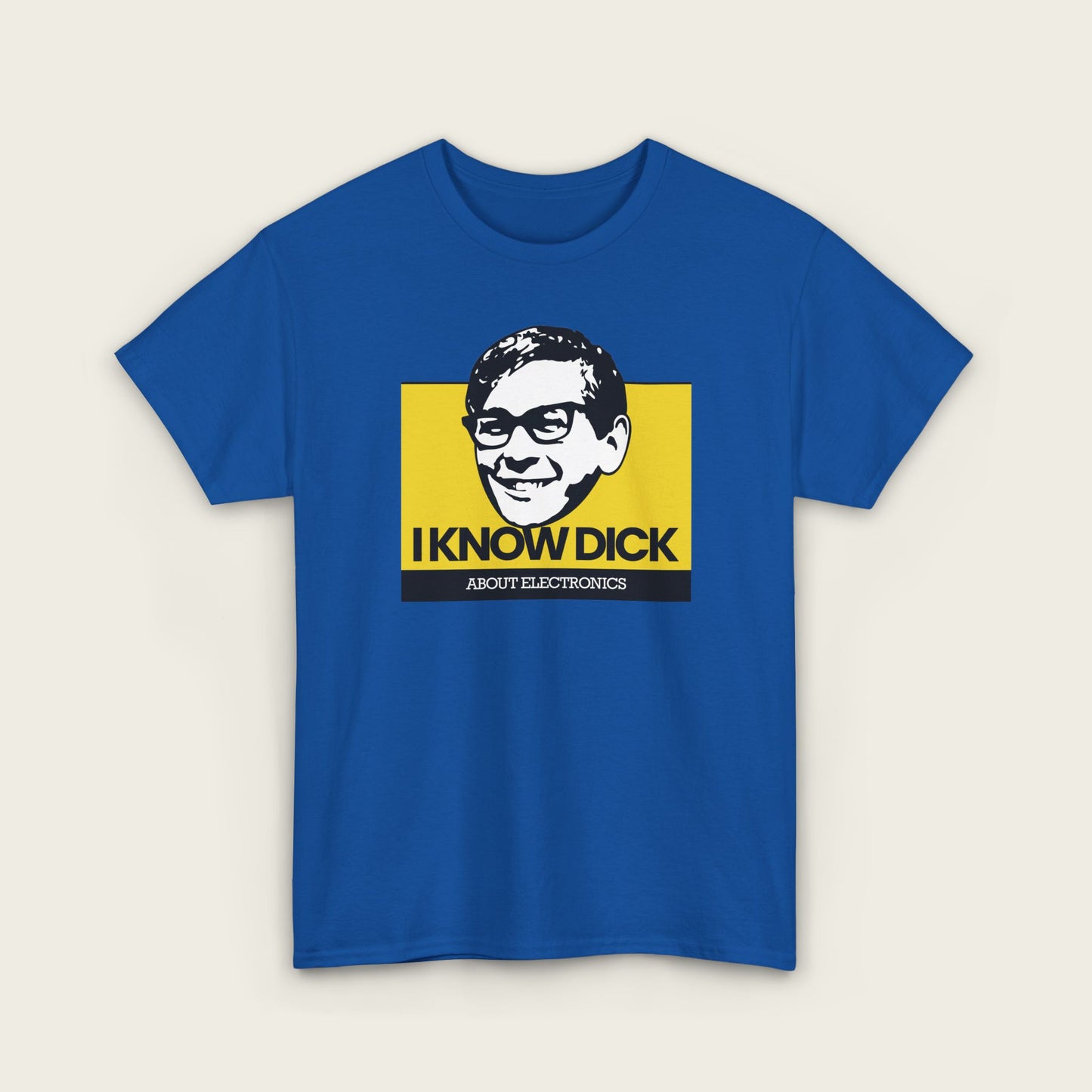 I Know Dick About Electronics Unisex Tee