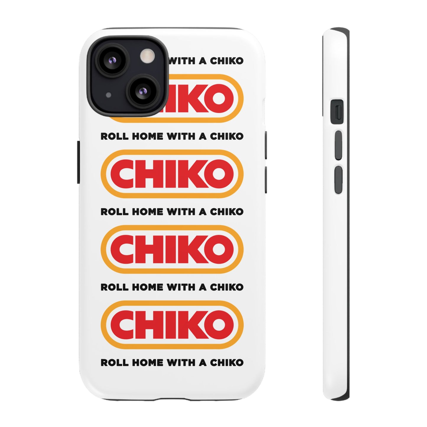 Phone Case - ROLL HOME WITH A CHIKO Tough Protective Case