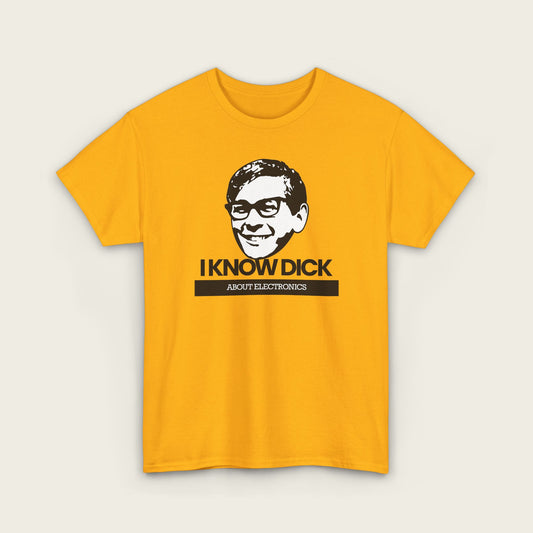 I Know Dick About Electronics Unisex Tee