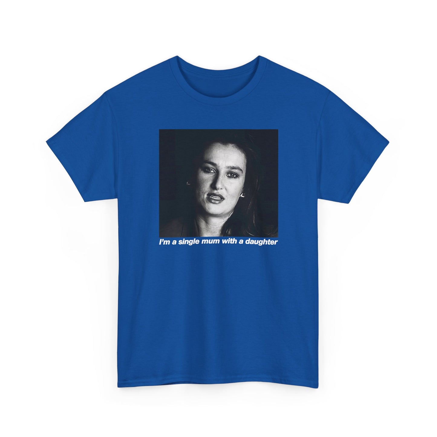 Single Mum With A Daughter Unisex Tee