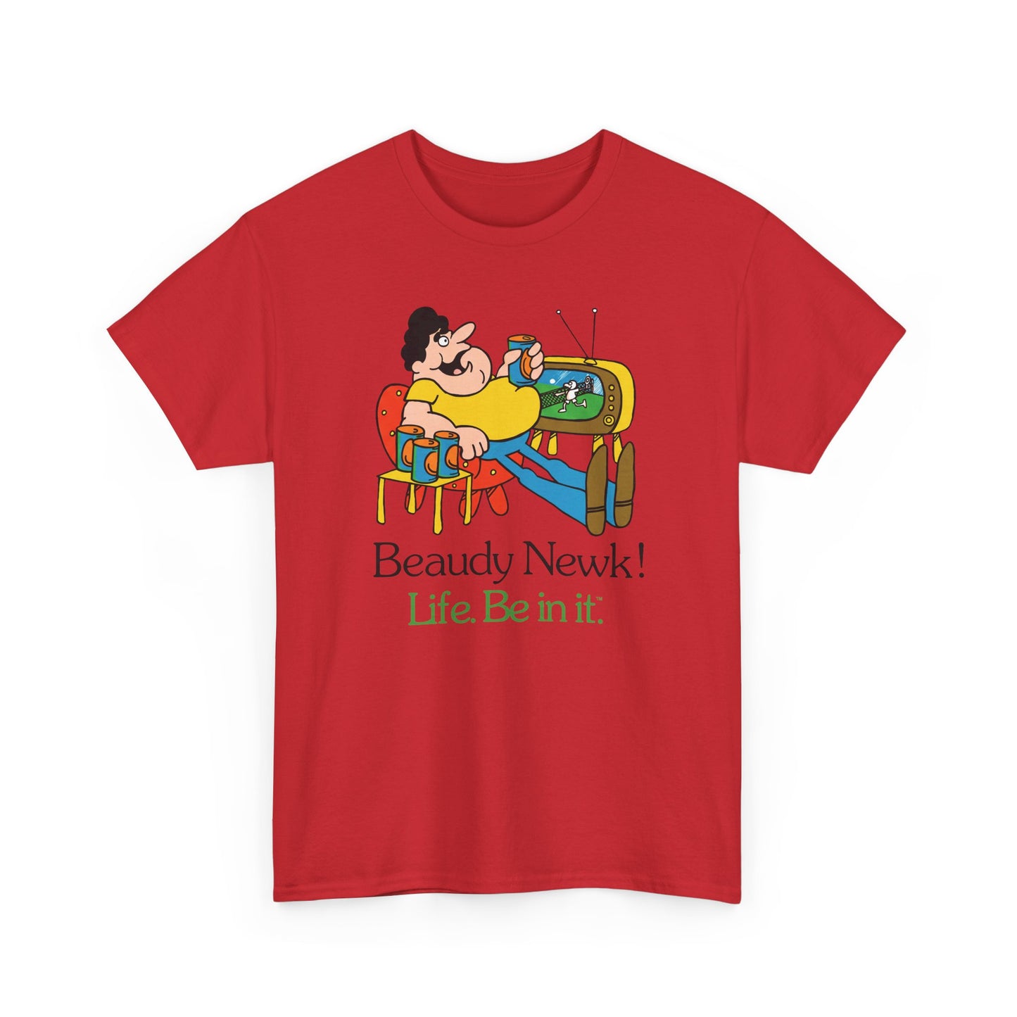 Life Be In It - Beaudy Newk Unisex Tee