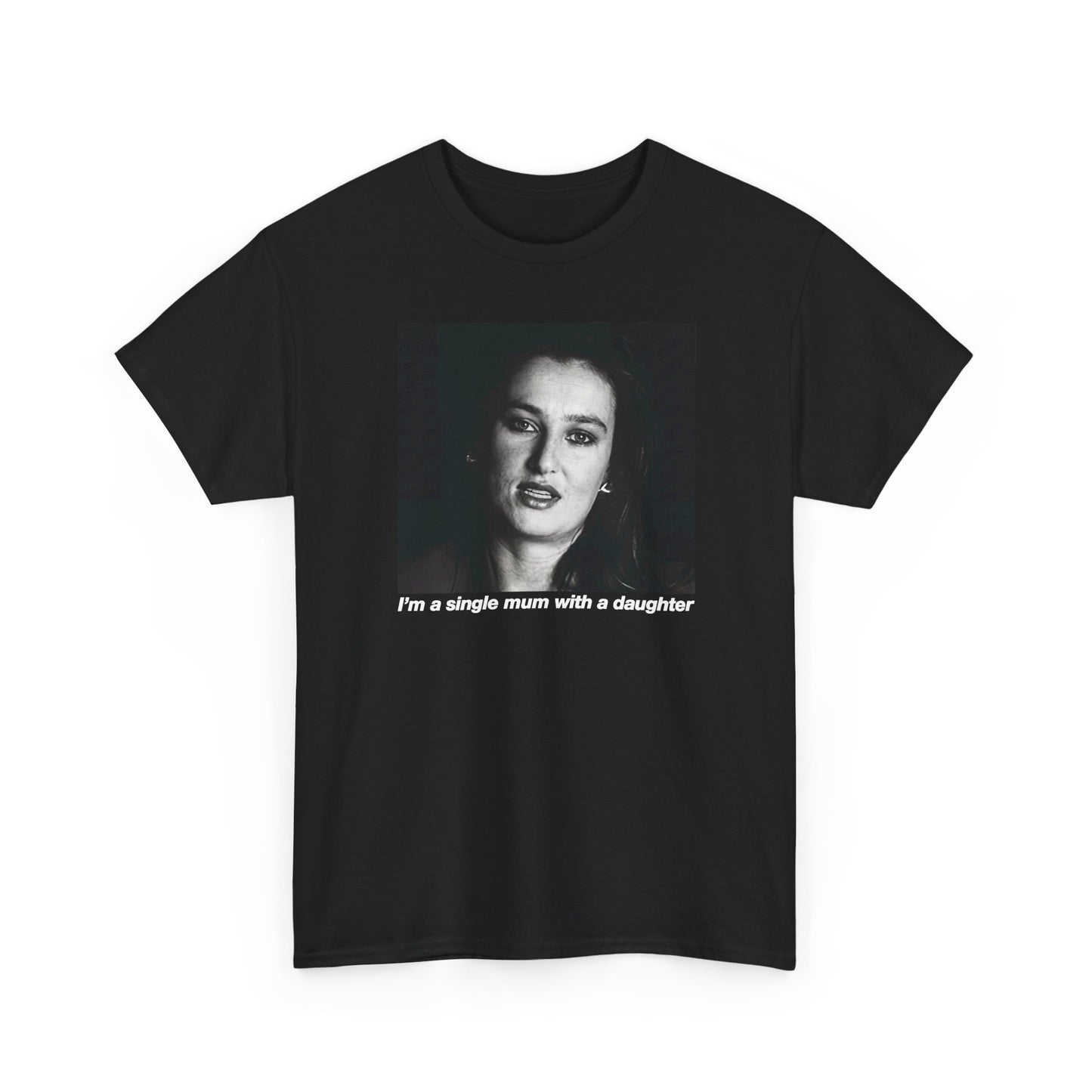 Single Mum With A Daughter Unisex Tee