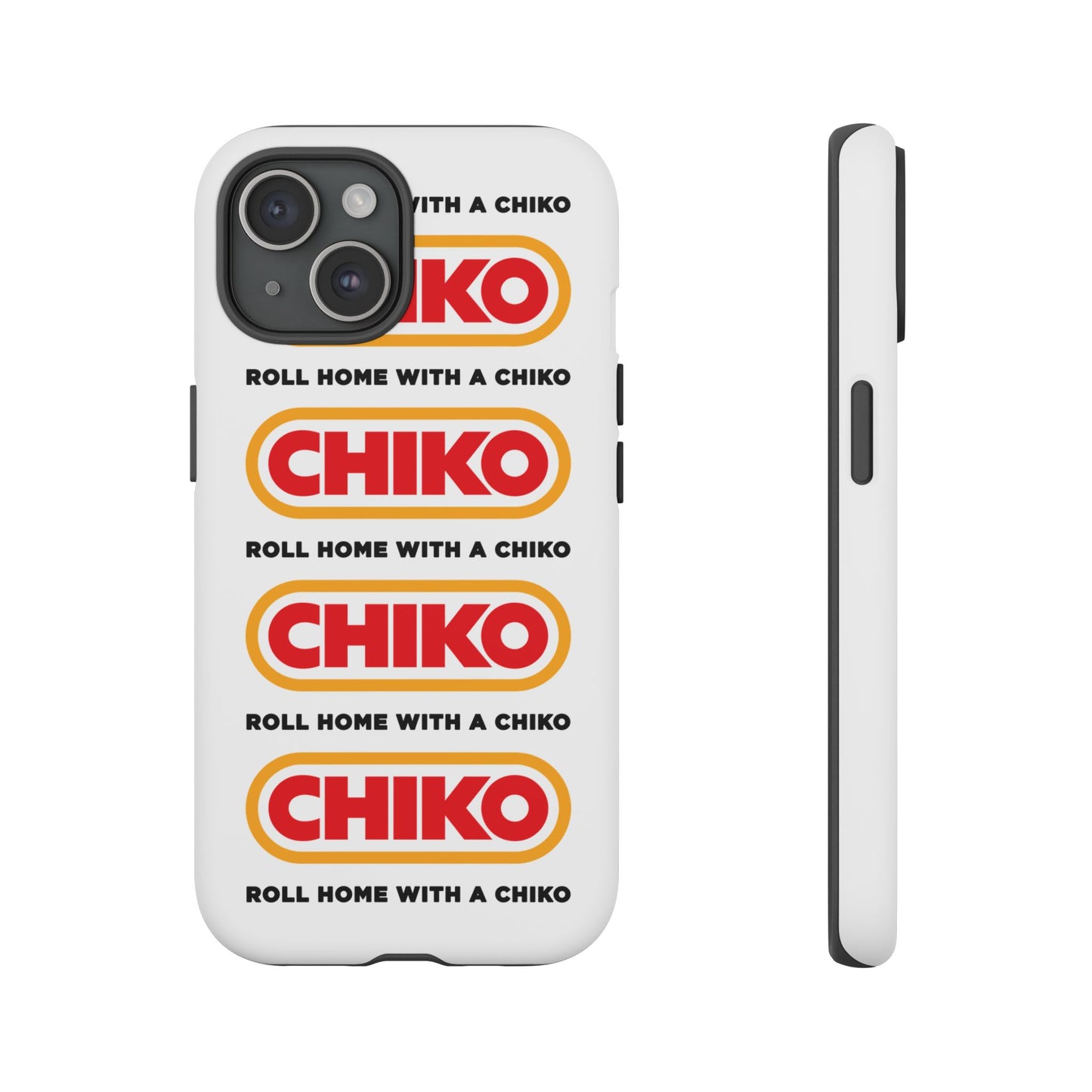 Phone Case - ROLL HOME WITH A CHIKO Tough Protective Case