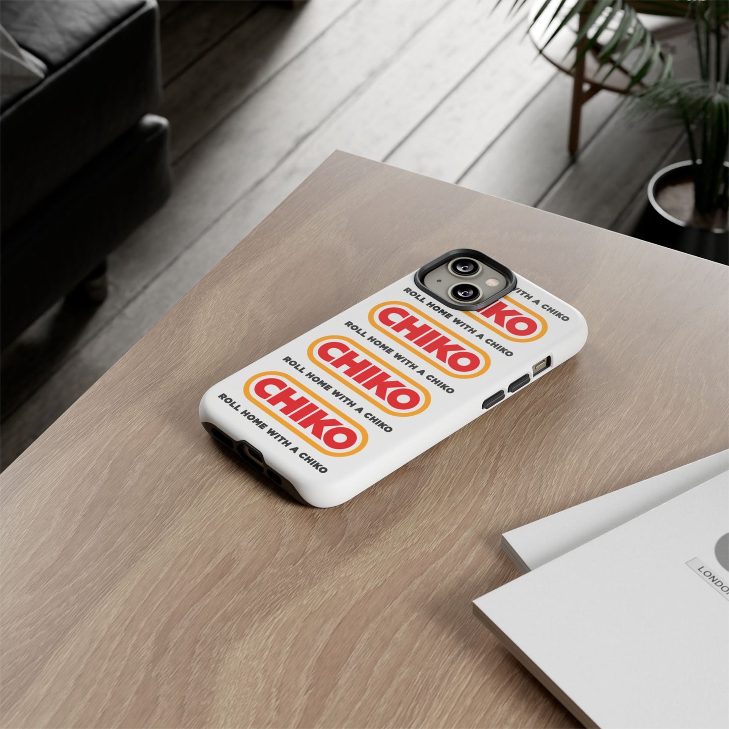 Phone Case - ROLL HOME WITH A CHIKO Tough Protective Case