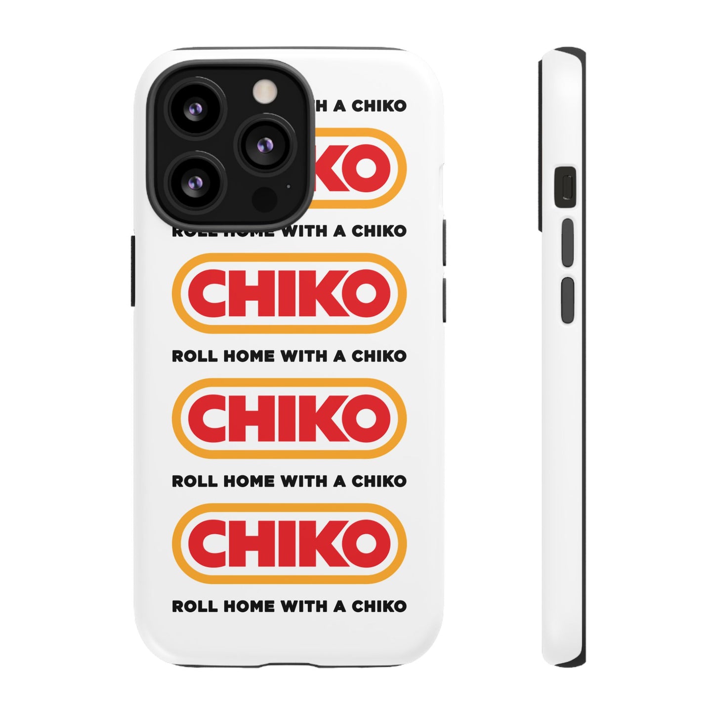 Phone Case - ROLL HOME WITH A CHIKO Tough Protective Case