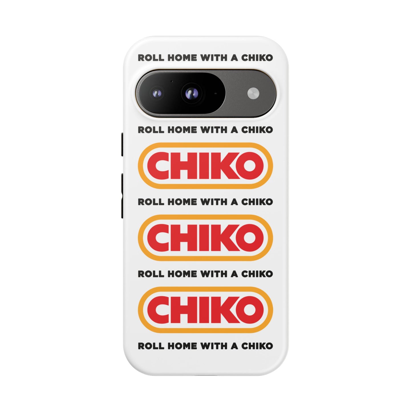 Phone Case - ROLL HOME WITH A CHIKO Tough Protective Case