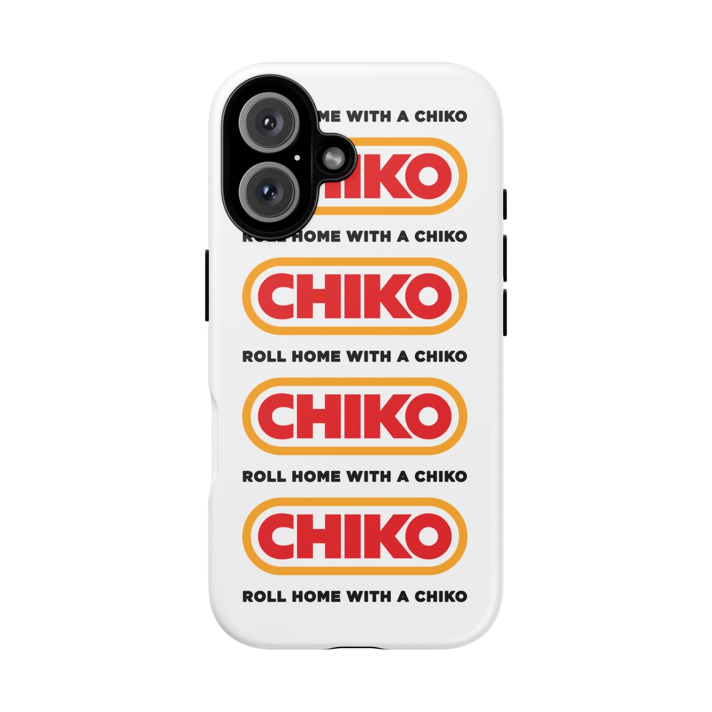 Phone Case - ROLL HOME WITH A CHIKO Tough Protective Case