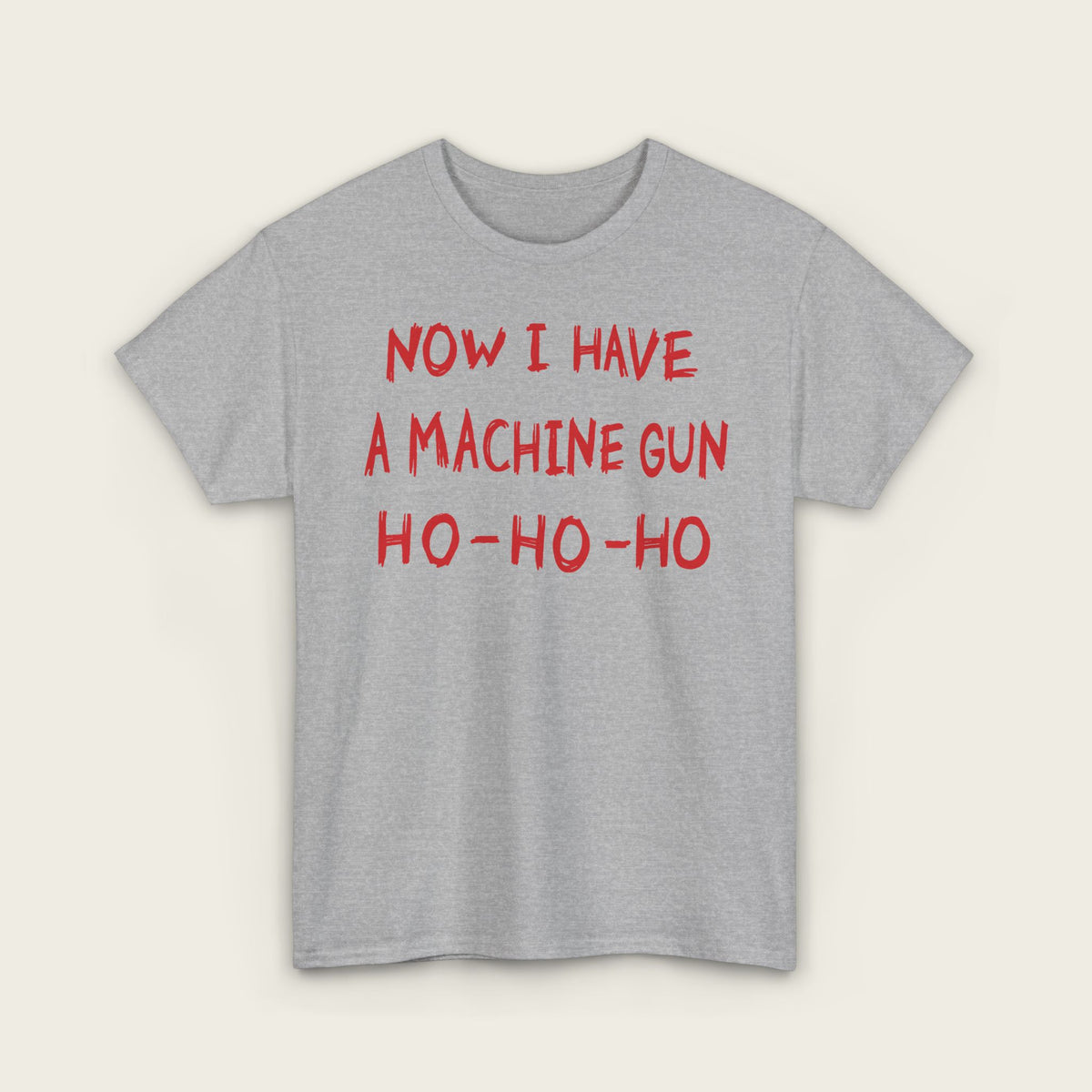 Now I Have A Machine Gun HO-HO-HO Unisex Tee