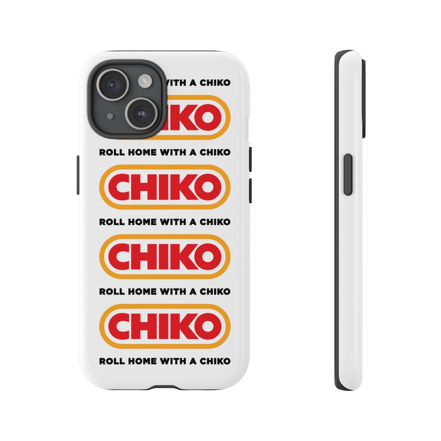 Phone Case - ROLL HOME WITH A CHIKO Tough Protective Case