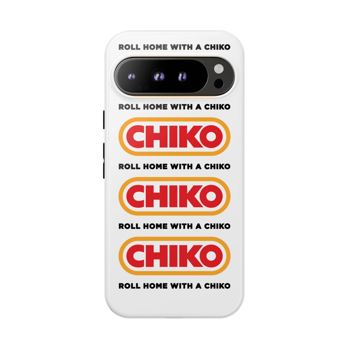 Phone Case - ROLL HOME WITH A CHIKO Tough Protective Case