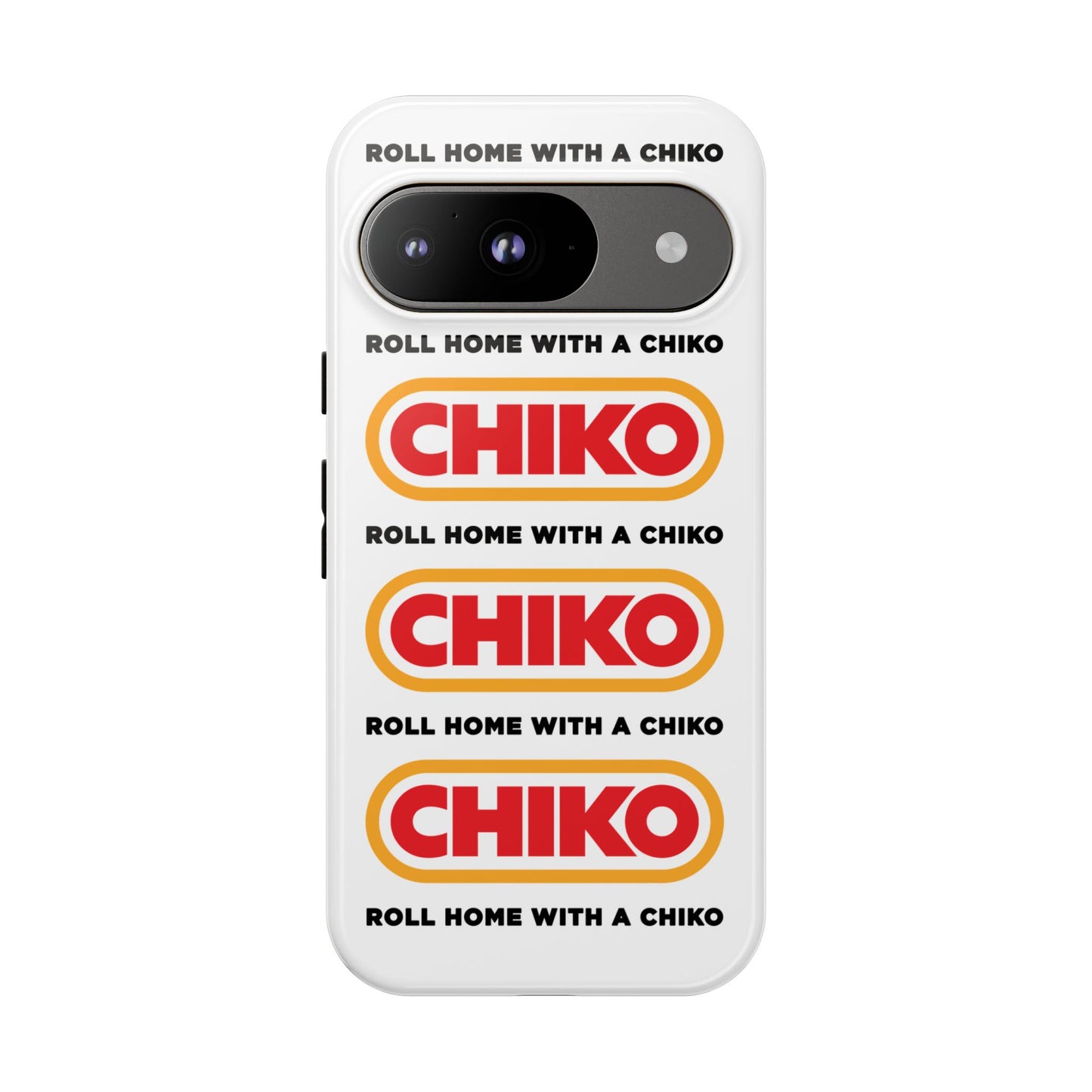 Phone Case - ROLL HOME WITH A CHIKO Tough Protective Case