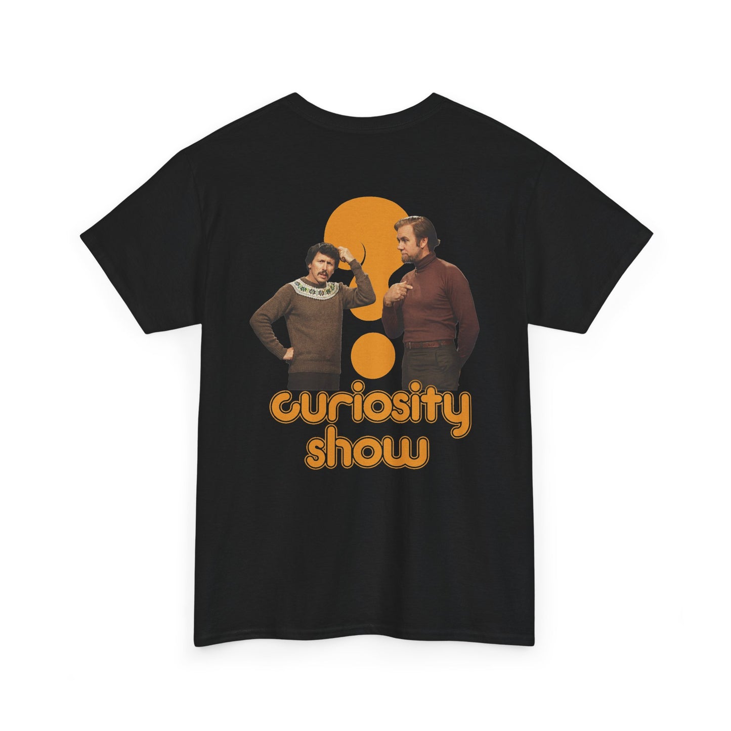 Curiosity Show BACKPRINT Unisex Tee