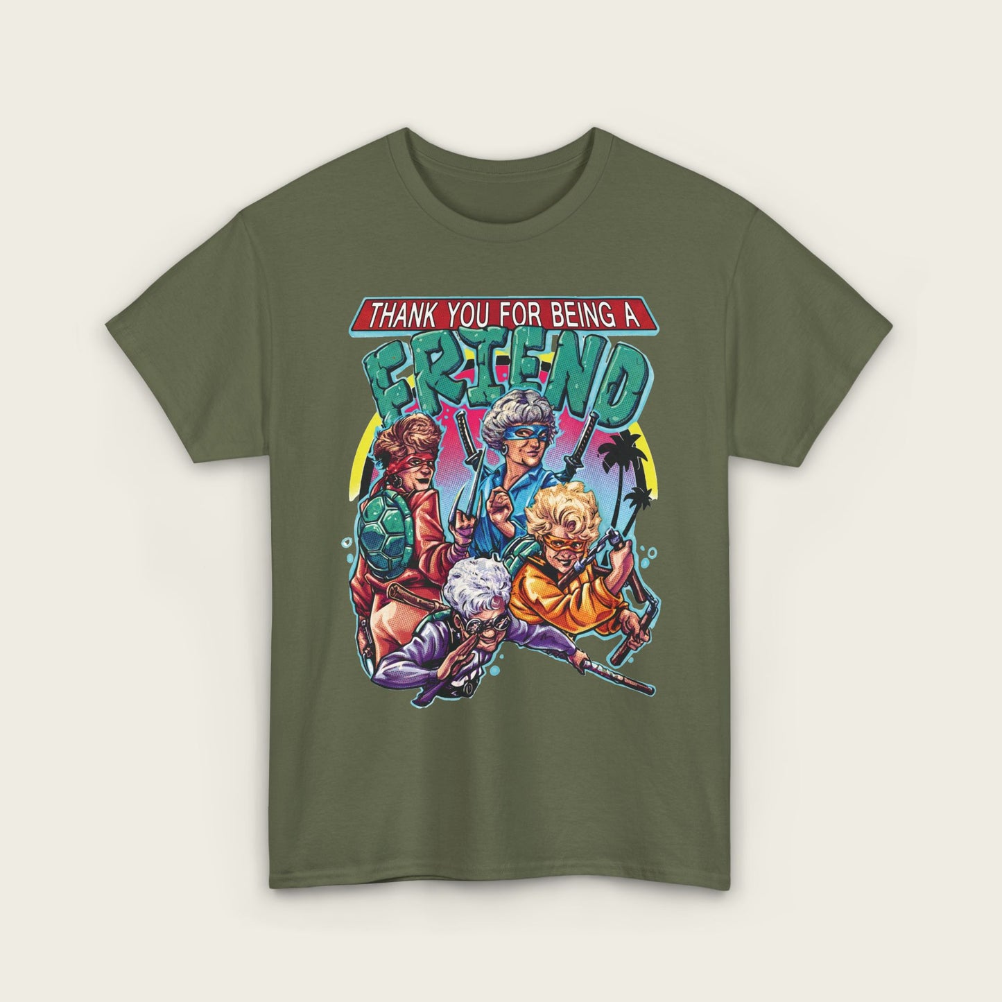Thank You For Being A Friend Unisex Tee