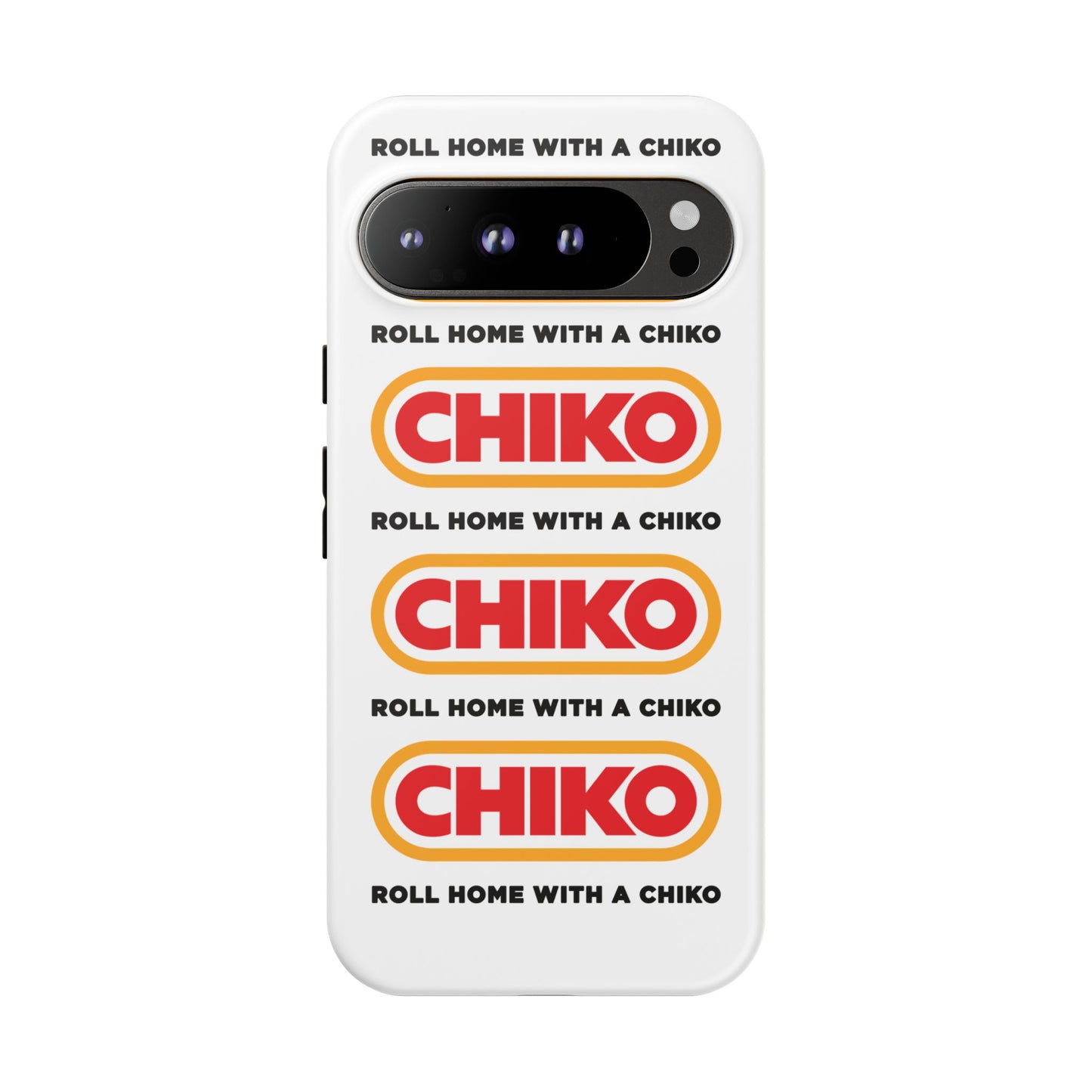 Phone Case - ROLL HOME WITH A CHIKO Tough Protective Case
