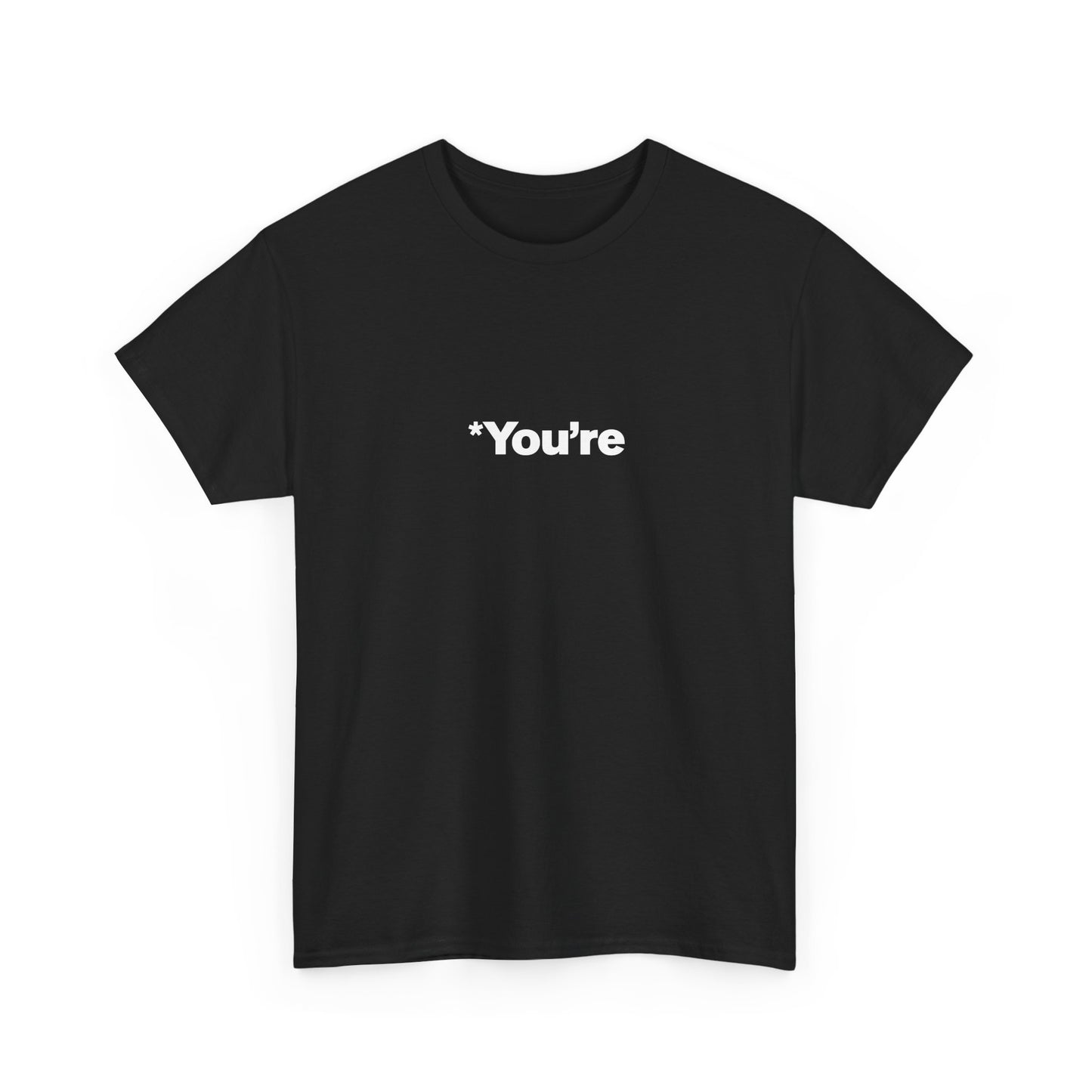 Your Welcome Unisex Tee