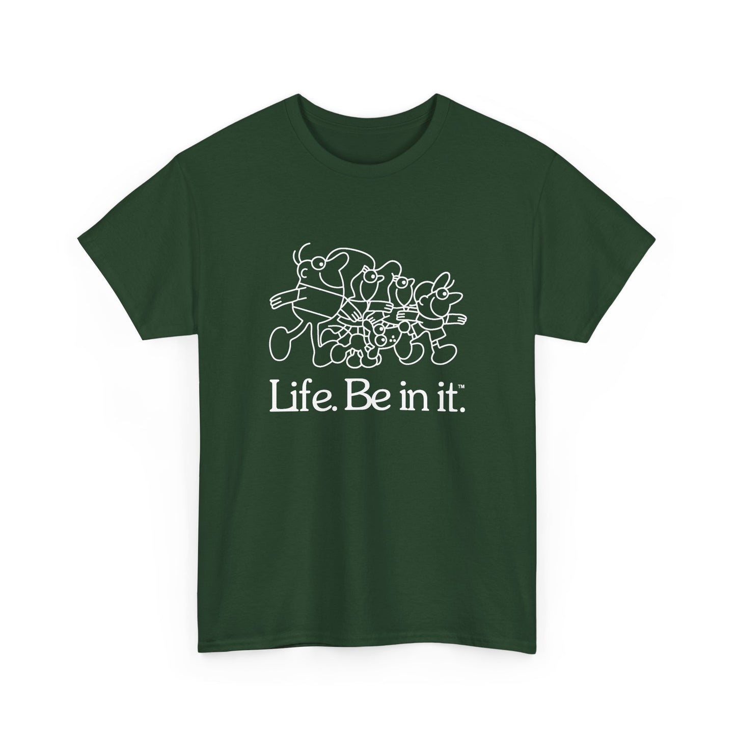 Life Be In It Unisex Tee
