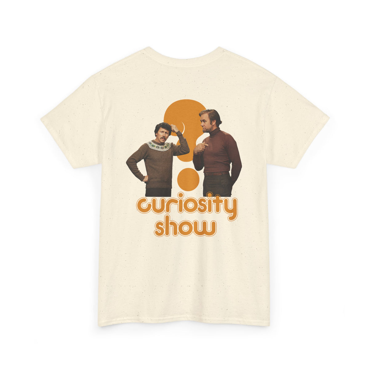 Curiosity Show BACKPRINT Unisex Tee