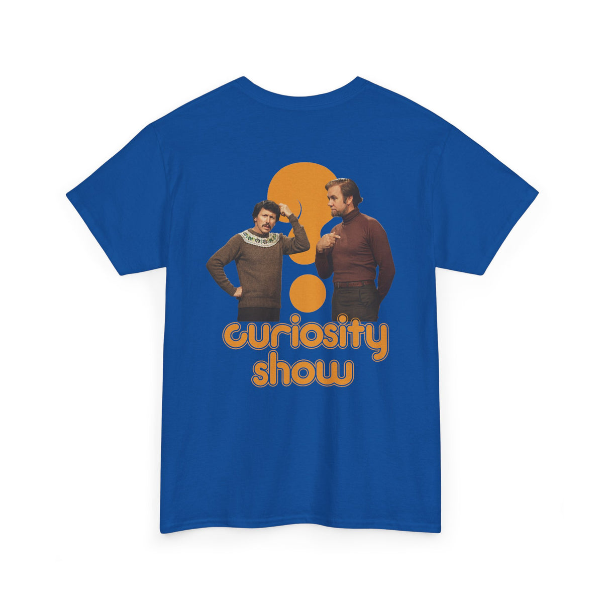 Curiosity Show BACKPRINT Unisex Tee