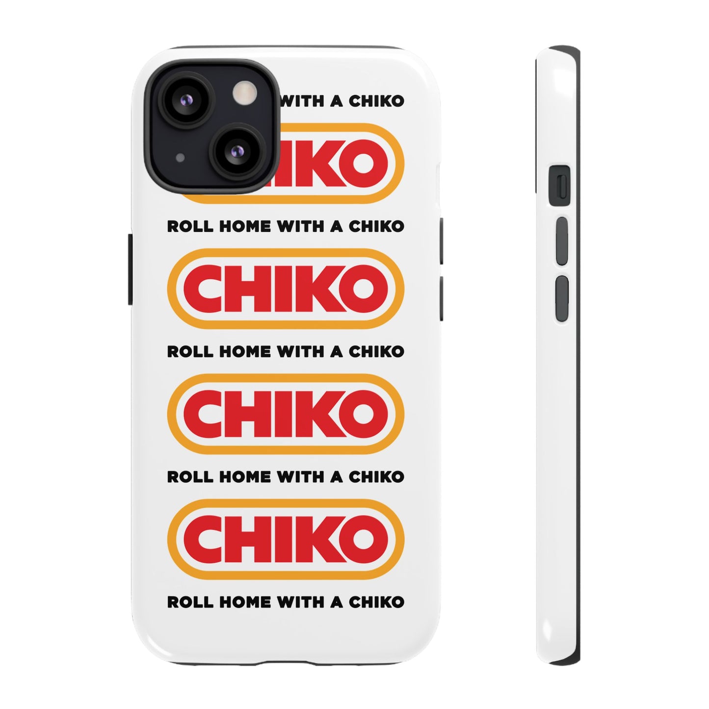 Phone Case - ROLL HOME WITH A CHIKO Tough Protective Case