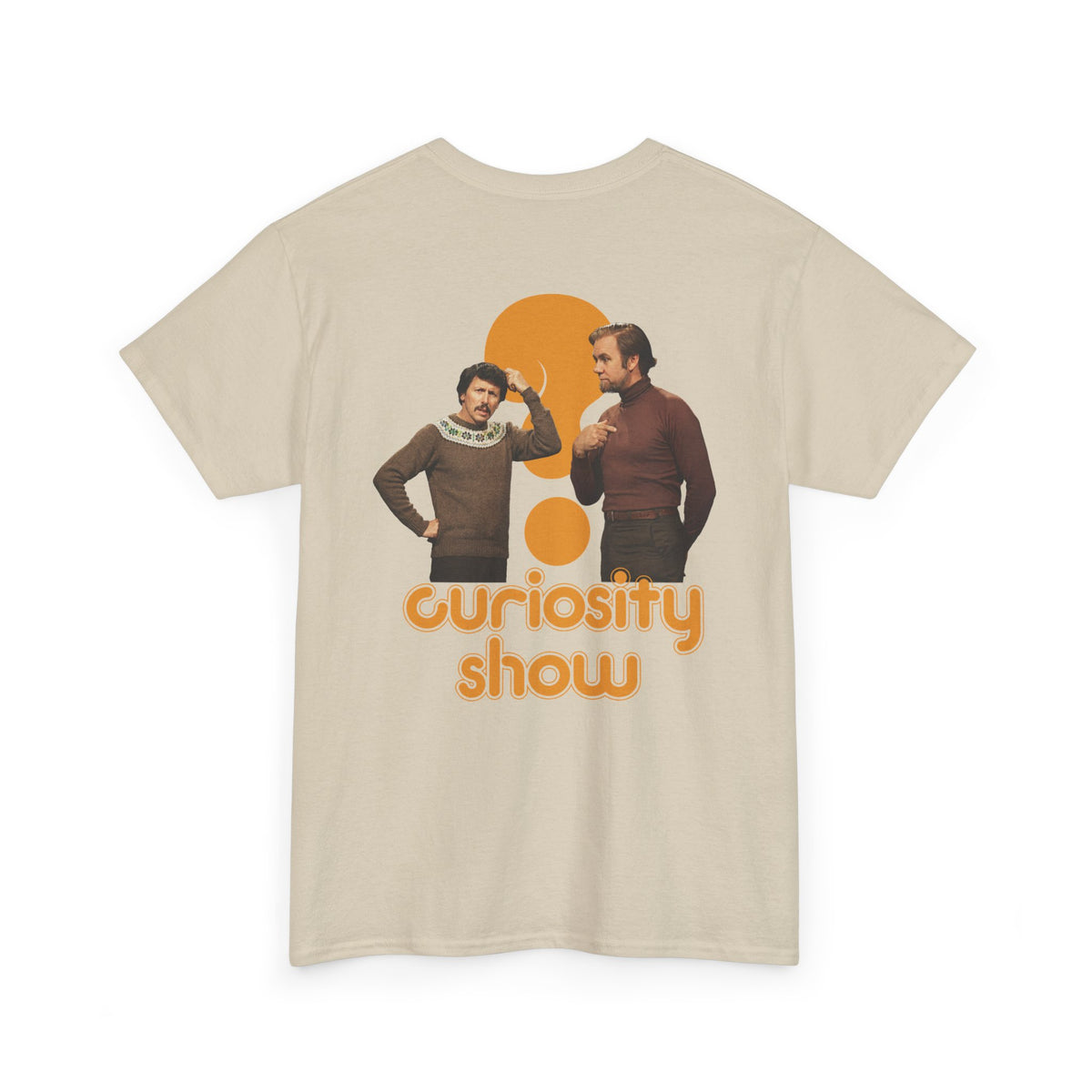Curiosity Show BACKPRINT Unisex Tee