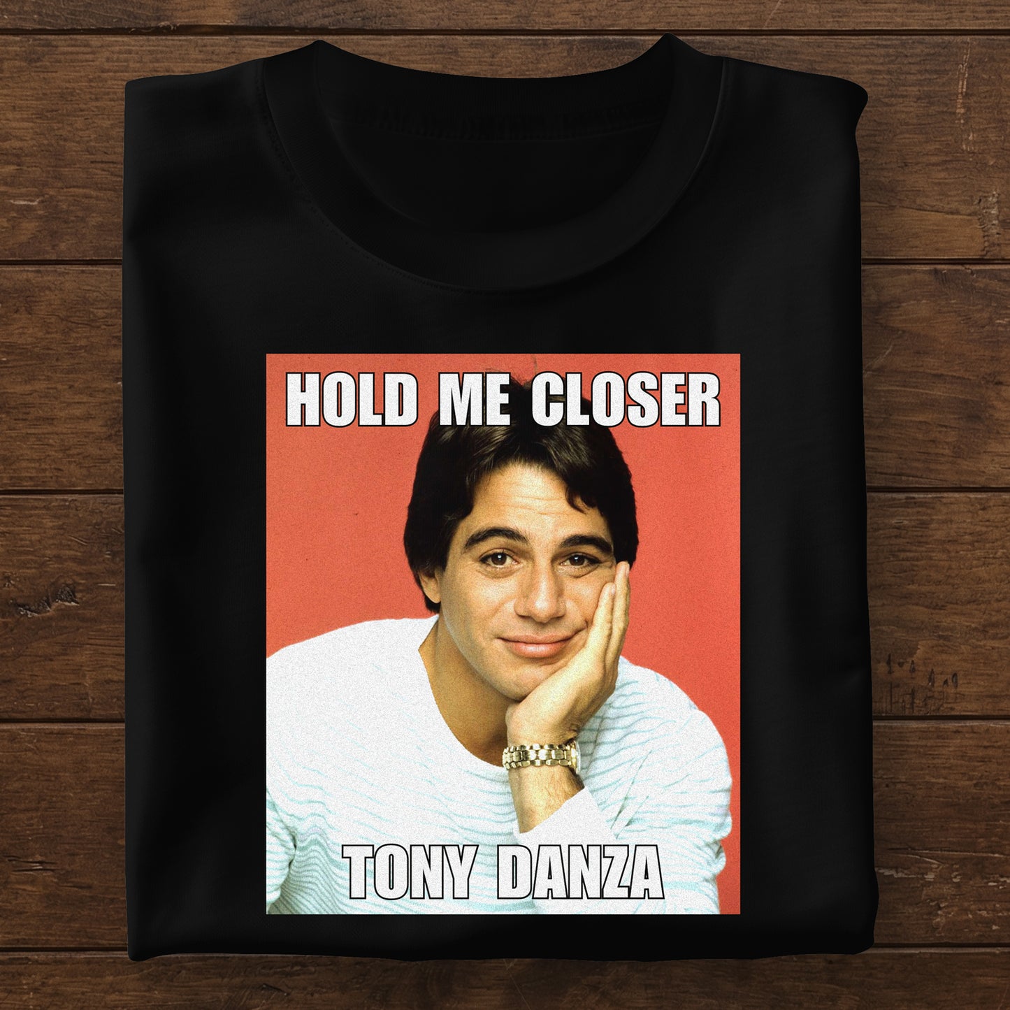 Hold Me Closer Tony Danza Unisex Tee